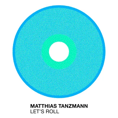 Lets Roll 專輯 Matthias Tanzmann/Dj Chus