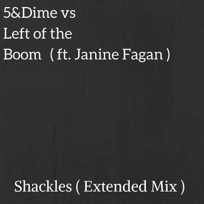 Shackles (Extended Mix) 專輯 5&Dime