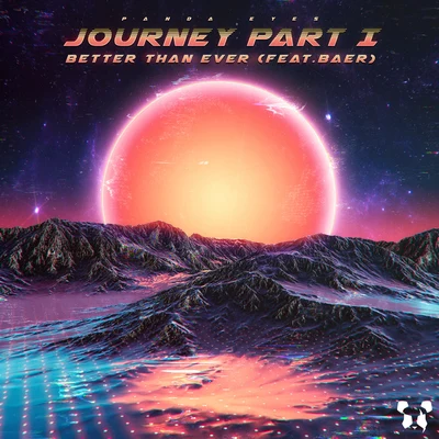 Better Than Ever, Journey, Pt. 1 專輯 Gabriel Guardian/Panda Eyes