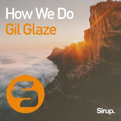 How We Do 專輯 Gil Glaze