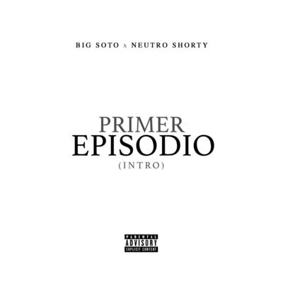 Primer Episodio (Intro) 專輯 Big Soto