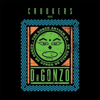 The Gonzo Anthem EP 专辑 Crookers/The Juan Maclean/Dennis Ferrer/Ultra Naté/Terrence Parker