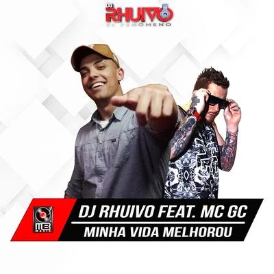 Minha Vida Melhorou 专辑 MC Cabelinho/Dj Rhuivo