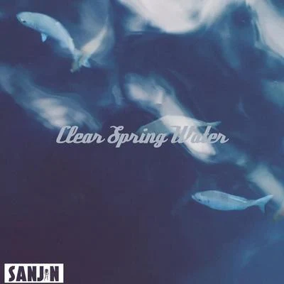 Clear spring water(SanJin Edit) - 三金 专辑 Sanjin/Jillionaire & Salvatore Ganacci