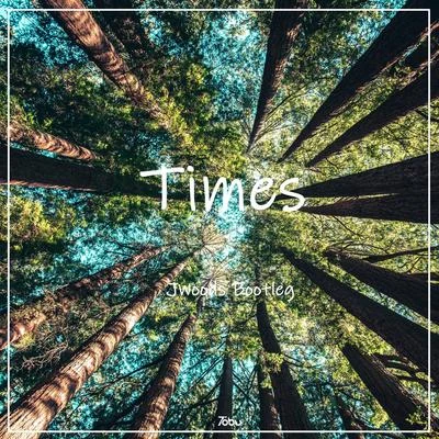 Times (JWoods Bootleg) 专辑 JWoods