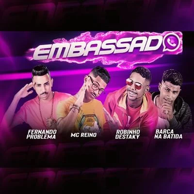 Embasado (feat. Fernando Problema) 專輯 Robinho Destaky/Fernando Problema/Jheo Chavoso