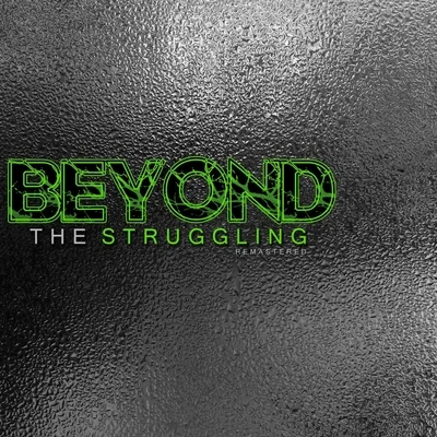 Beyond the Struggling (Remastered) 專輯 MC Val/Beastmode Warriors