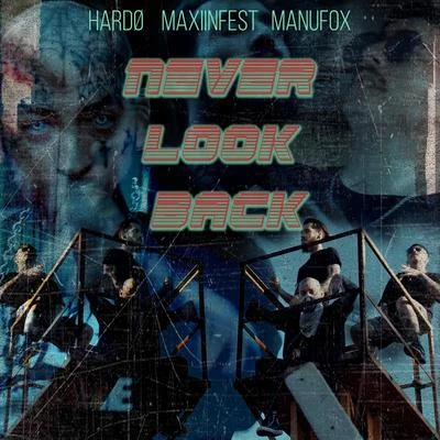 HardoDj DramaPooh ShiestyDeezlee Never Look Back (feat. Maxiinfest & Fox)