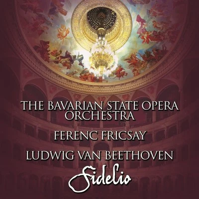 Beethoven: Fidelio 专辑 The Bavarian State Opera Orchestra