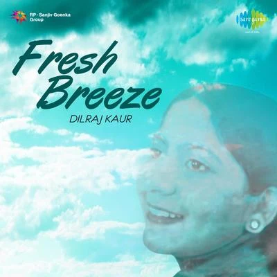 Fresh Breeze 專輯 Dilraj Kaur