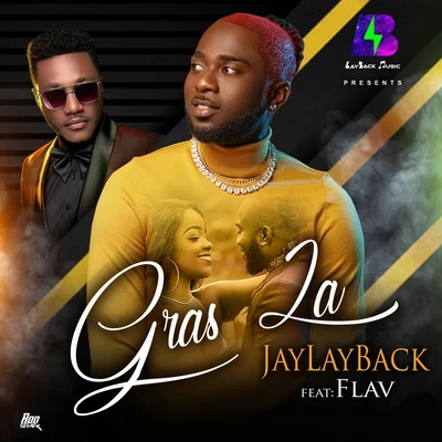 Gras La (feat. Flav) 專輯 Pjay/Flav