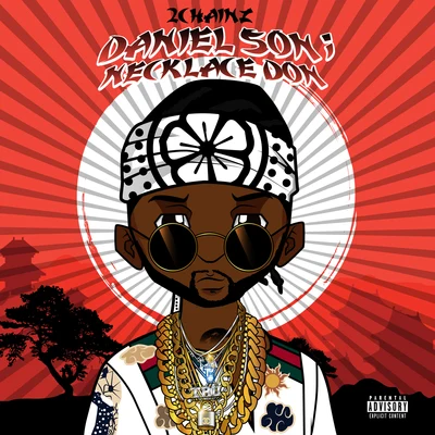 Daniel Son; Necklace Don 专辑 2 Chainz