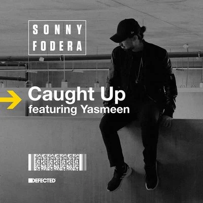 Sonny Fodera Caught Up (feat. Yasmeen) [Remixes]