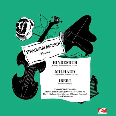 Hindemith: Kleine Kammermusik, Op. 24, No. 2 - Ibert: Trois Pièces Brèves - Milhaud: La Cheminée Du Roi René, Op. 205 (Digitally Remastered) 專輯 Paul Hindemith/Wolfgang Boettcher