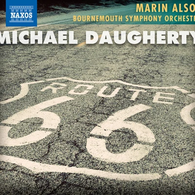 DAUGHERTY, M.: Route 66Ghost RanchSunset StripTime Machine (Bournemouth Symphony, Alsop, Mei-Ann Chen, L. Jackson) 專輯 Colorado Symphony Orchestra/Joseph Alessi/Marin Alsop