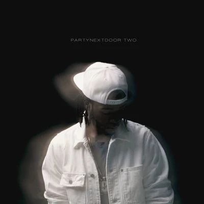 PARTYNEXTDOOR TWO 專輯 PARTYNEXTDOOR