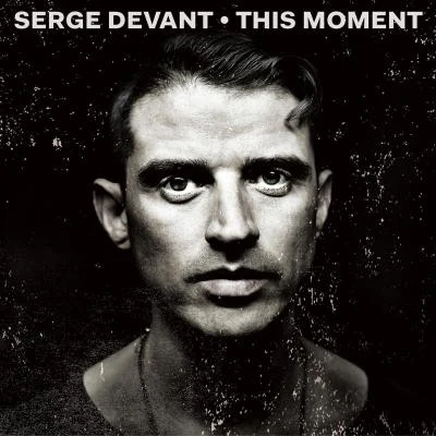 This Moment 专辑 Serge Devant/Damian Lazarus/The Ancient Moons