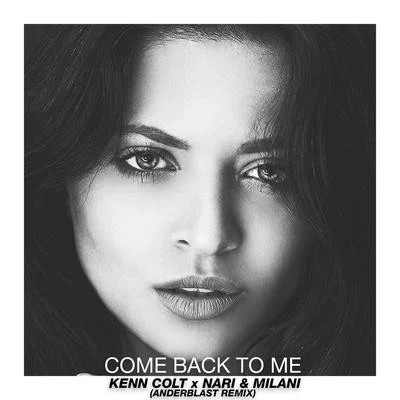 Come Back To Me (Anderblast Remix) 专辑 Matthew Grant/Kenn Colt/Maciel