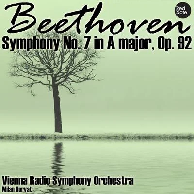 Beethoven: Symphony No. 7 in A major, Op. 92 專輯 Vienna Radio Symphony Orchestra/Milan Horvat