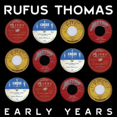 Early Years 专辑 Rufus Thomas