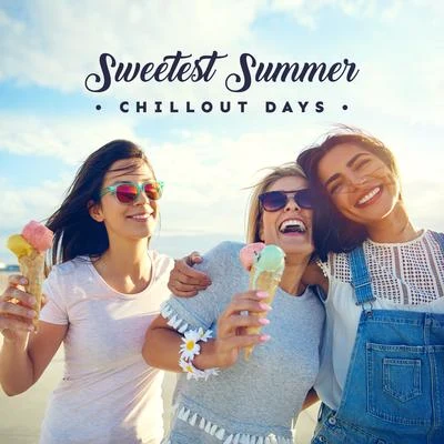 Sweetest Summer Chillout Days: 2019 Perfect Mix of Best Chill Out Music for Celebrating Summer Vacation, Most Relaxing Beats for Lying on the Beach, S 专辑 Blues/Taste of Lounge/Electro Lounge All Stars