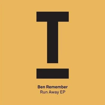 Ben Remember Run Away