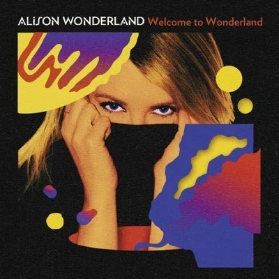 Welcome To Wonderland 專輯 Alison Wonderland