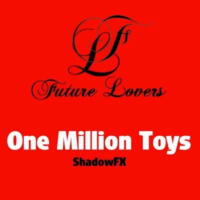 Shadowfx 專輯 One Million Toys