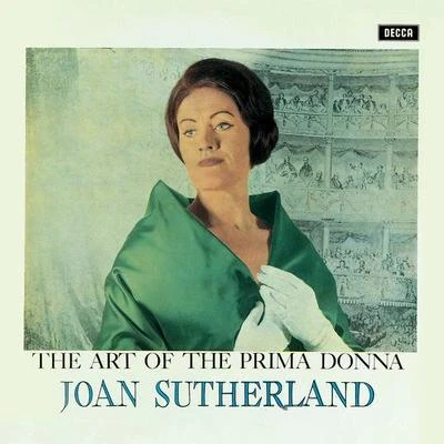 André CharletDame Joan SutherlandJacques CharonChoeur de la Radio Suisse RomandePro Arte De Lausanne Du BrassusRichard BonyngeLOrchestre de la Suisse Romande The Art Of The Prima Donna