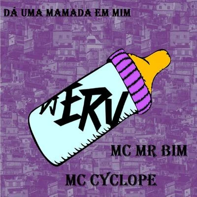 Dá uma Mamada em Mim 專輯 Mc Cyclope