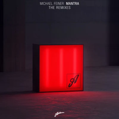 Michael Feiner Mantra (The Remixes)