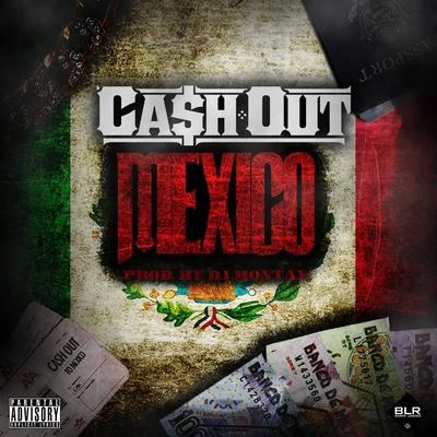 Mexico 专辑 Ca$h Out