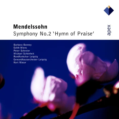 Mendelssohn : Symphony No.2, Hymn Of Praise-Apex 專輯 Barbara Bonney