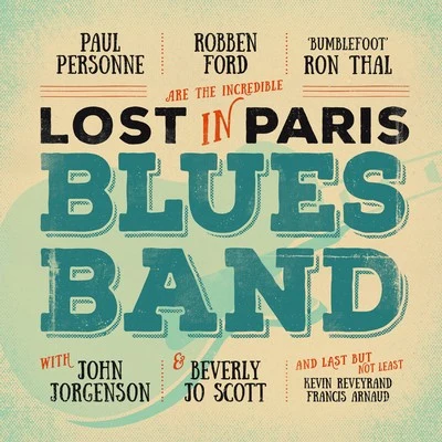 Lost in Paris Blues Band 專輯 Robben Ford