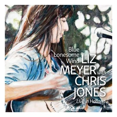 Blue Lonesome Wind (Live) 專輯 Liz Meyer/Alain Prideux/Otto Le Blanc/Addicted Craze