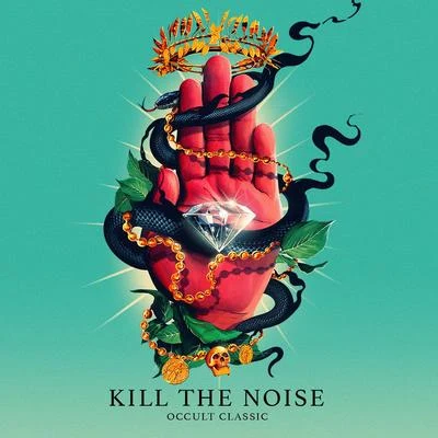 OCCULT CLASSIC 專輯 Kill The Noise