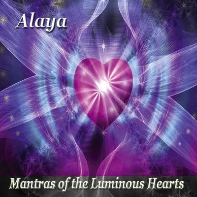 Mantras of the Luminous Heart 專輯 Alaya