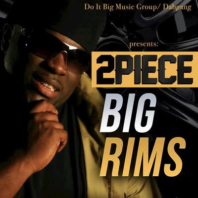 Big Rims - Single 专辑 JSapp/2piece