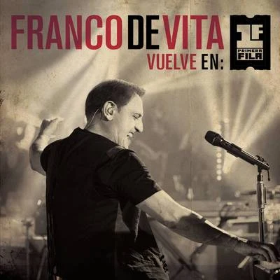 Franco De Vita Vuelve en Primera Fila 專輯 Franco De Vita