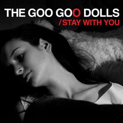 Stay with You 专辑 The Goo Goo Dolls