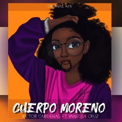 Cuerpo Moreno (feat. Vanessa Cruz) 專輯 Vanessa Cruz