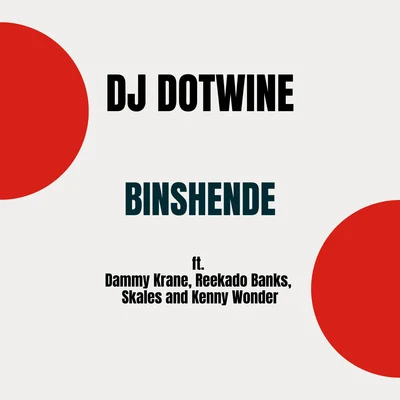 Binshende 专辑 DJ Dotwine