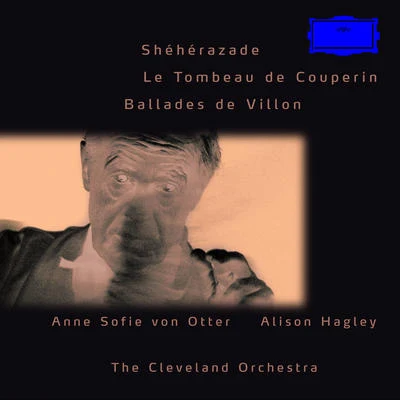 Ravel: ShéhérazadeTombeauPavane; Debussy: DansesBallades de Villon 專輯 Anne Sofie von Otter/The Monteverdi Choir/John Eliot Gardiner/Wolfgang Amadeus Mozart/English Baroque Soloists