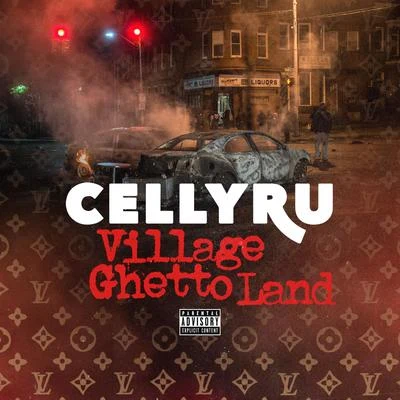 Village Ghetto Land 专辑 Celly Ru/Skar