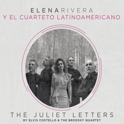 The Juliet Letters 專輯 Cuarteto Latinoamericano/Javiera Parra