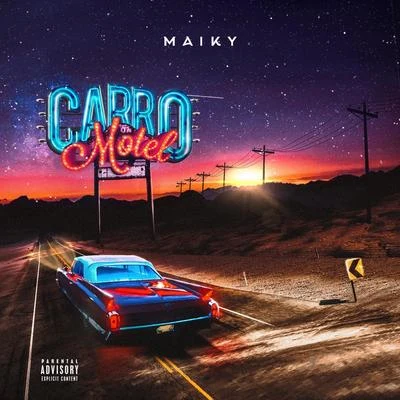 Carro Motel 专辑 Maiky