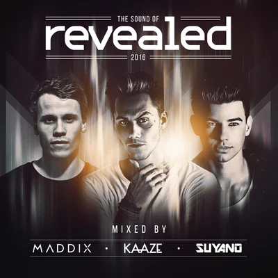 The Sound Of Revealed 2016 (Mixed By Maddix, KAAZE & Suyano) 專輯 Kaaze/Hawk/TZAR/Distrion/Vino