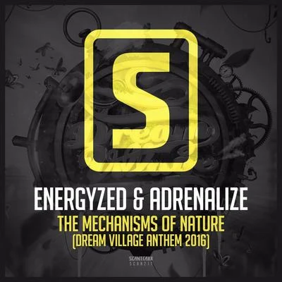 The Mechanisms Of Nature (Dream Village Anthem 2016) 專輯 Energyzed