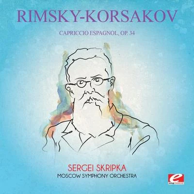 Rimsky-Korsakov: Capriccio Espagnol, Op. 34 (Digitally Remastered) 專輯 Nikolai Rimsky-Korsakov