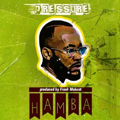 Hamba 專輯 Tom Prior/Pressure/Popcaan/Dre Island/Chronixx